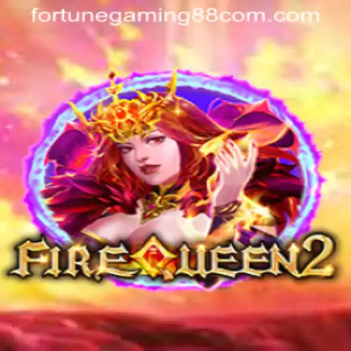 FireQueen2: The Ultimate Gaming Experience at FortuneGaming88