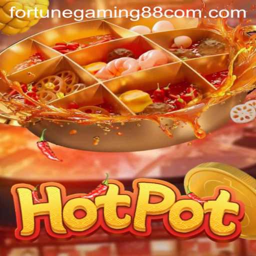 Exploring the World of Hotpot: A Comprehensive Guide to the Thrilling Game by FortuneGaming88